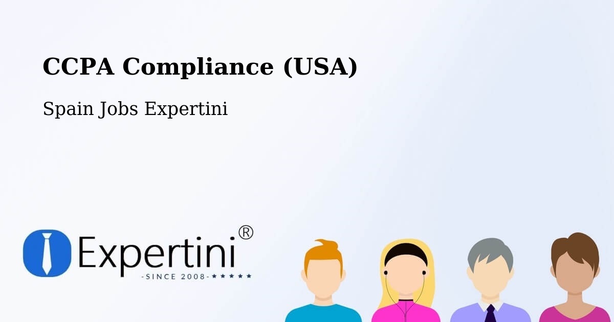 CCPA Compliance (USA) - Spain Jobs Expertini