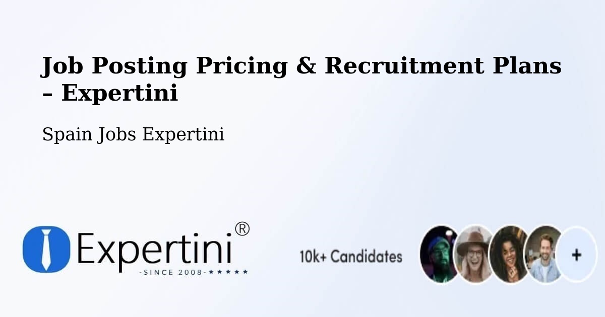 Job Posting Pricing & Recruitment Plans – Marbella - Marbella, Spain Jobs Expertini
